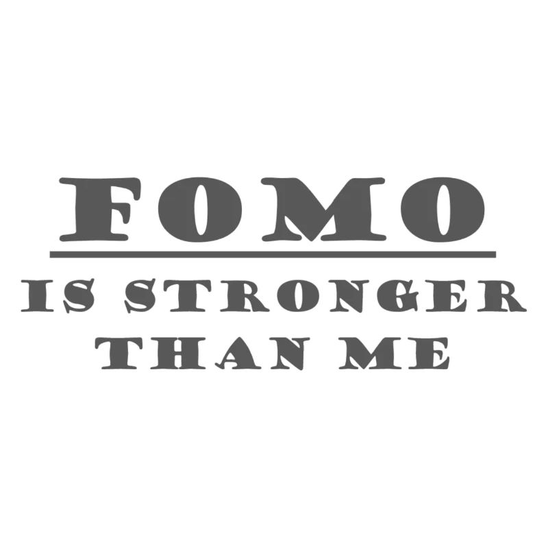 FOMO IS STRONGER THAN ME