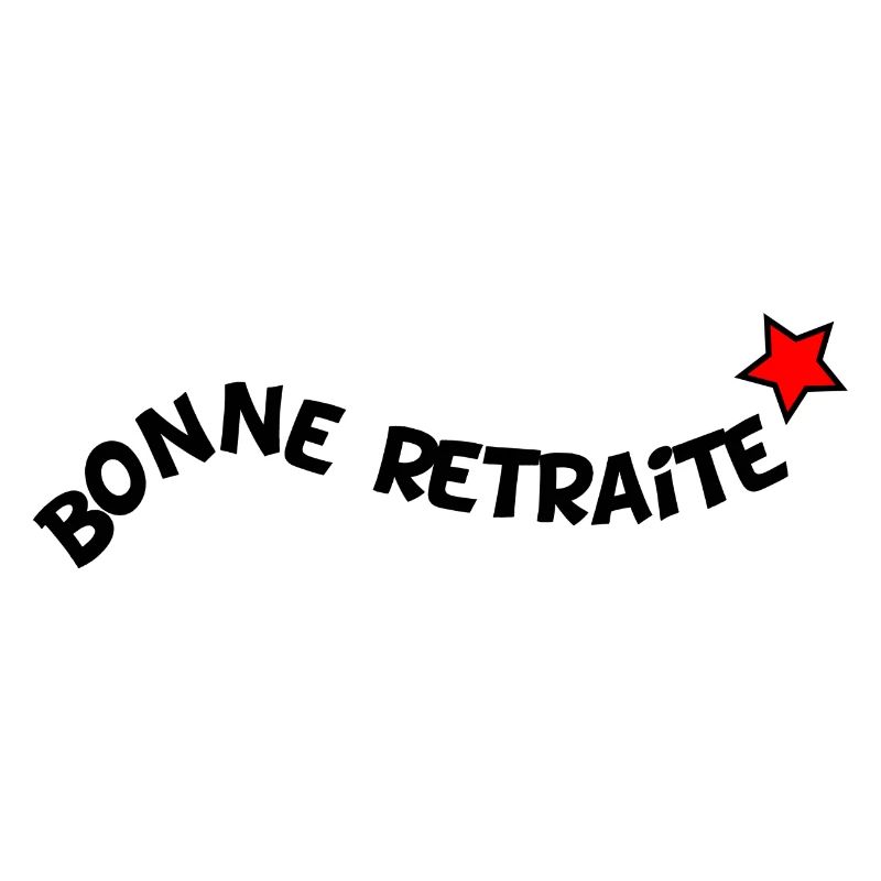 RETRAITE. BONNE RETRAITE. JOYEUSE RETRAITE