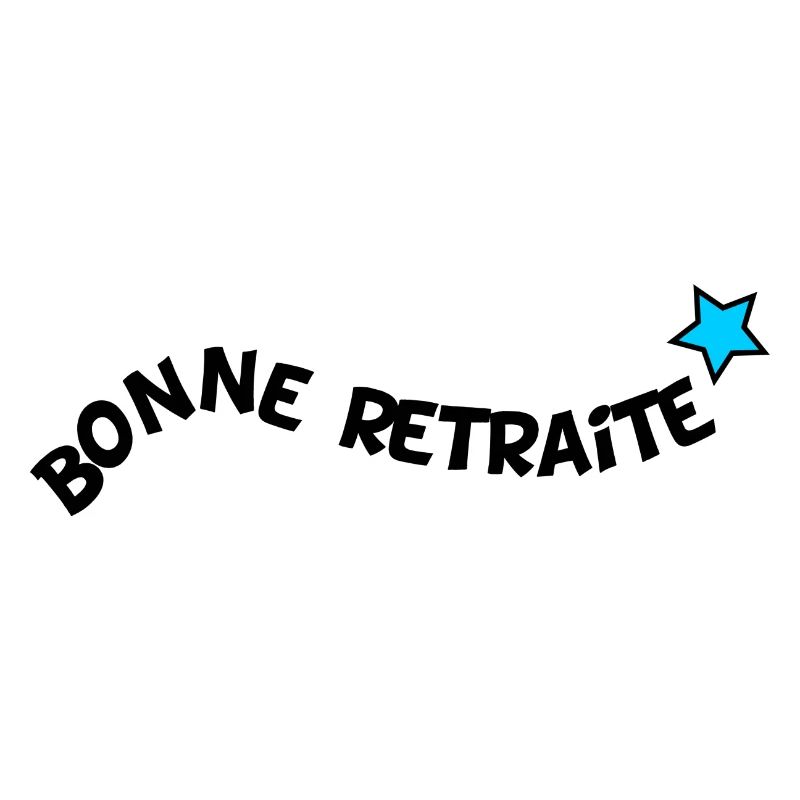 RETRAITE. BONNE RETRAITE. JOYEUSE RETRAITE