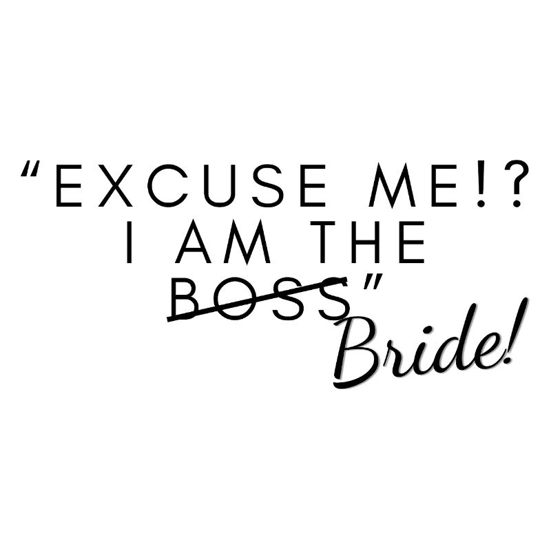 Excuse me, I am the Bride. I Bride PowerStatement