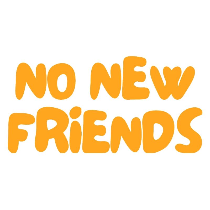Pas de nouveaux amis