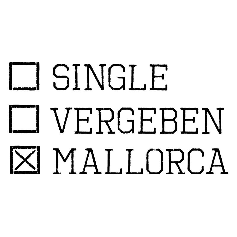 Mallorca Single Party Urlaub lustiger Spruch