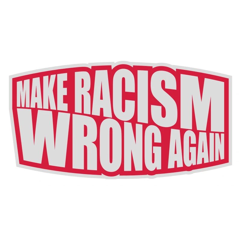 make racism wrong again