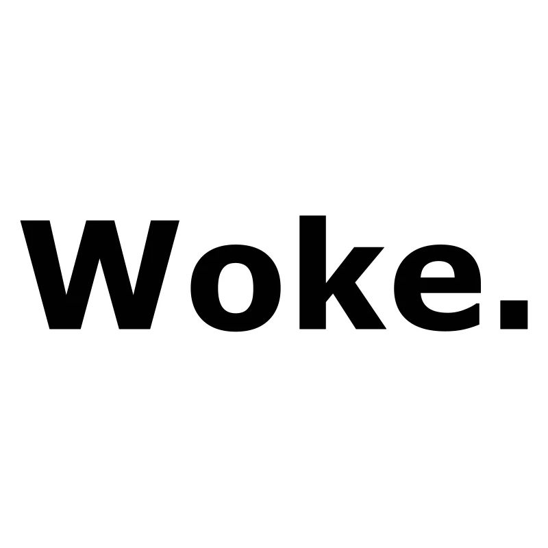 Woke