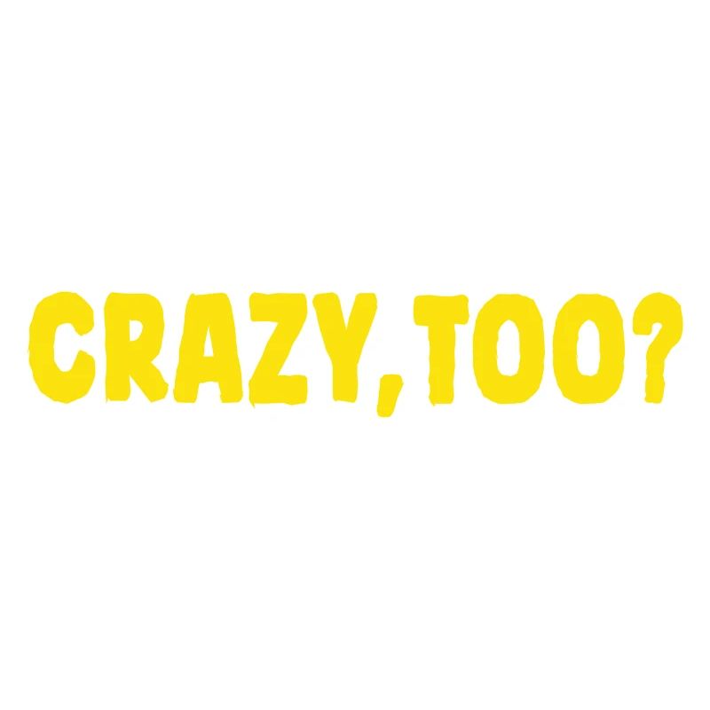 Also crazy