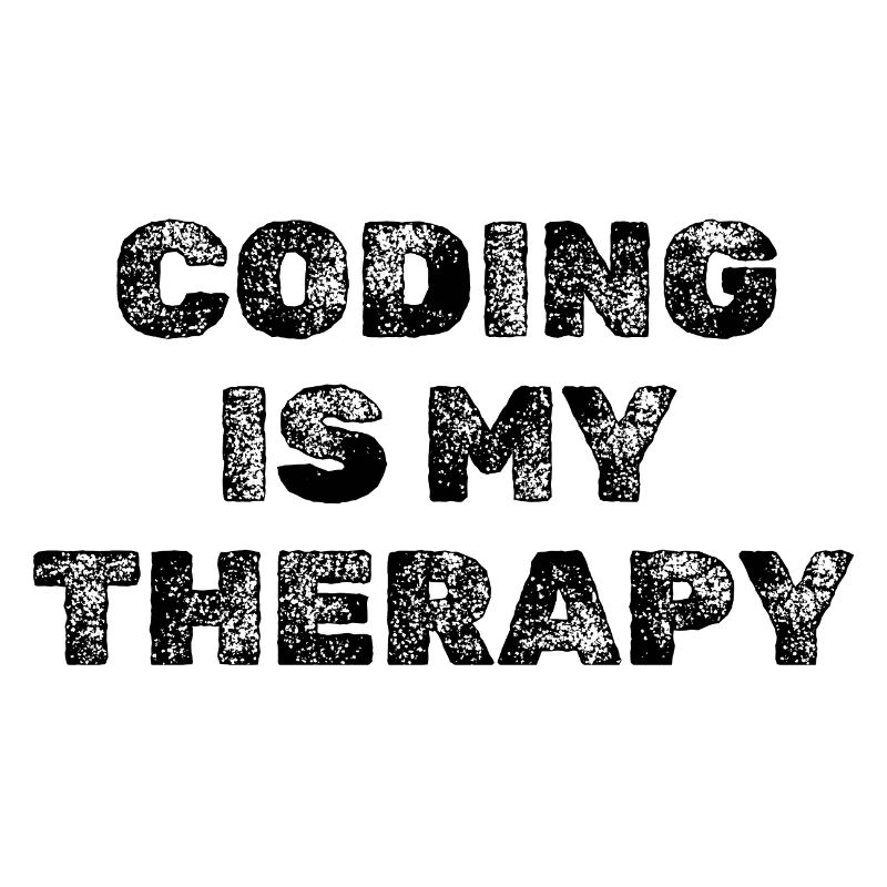 Coding Is My Therapy Entwickler Spruch