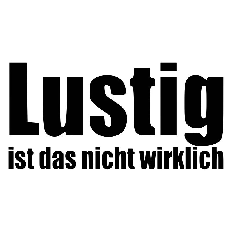 Funny isn't really saying statement