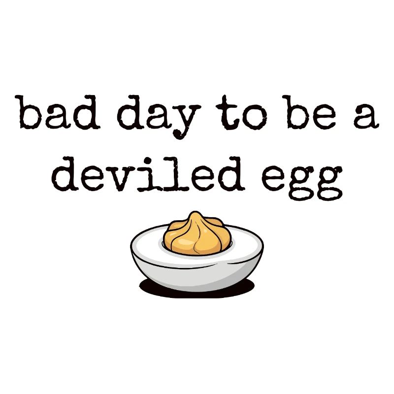 Lustiger Spruch Ei Buffet Essen Bad Day Deviled Eg