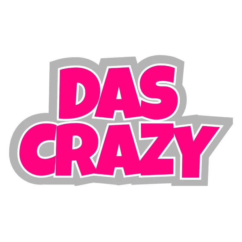 Das Crazy - verrückt, auffällig und einfach witzig