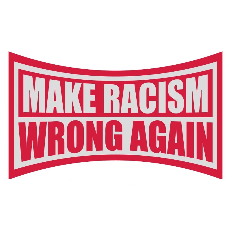 make racism wrong again