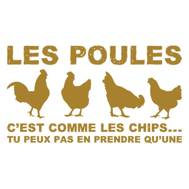 les poules c'est comme les chips