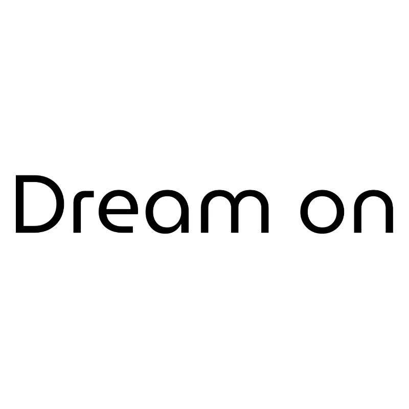 Dream On - Citation de motivation Pull à capuche