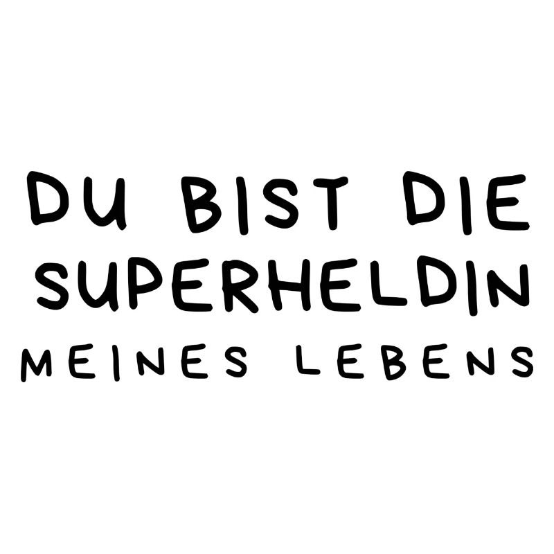 Superheldin meines Lebens!