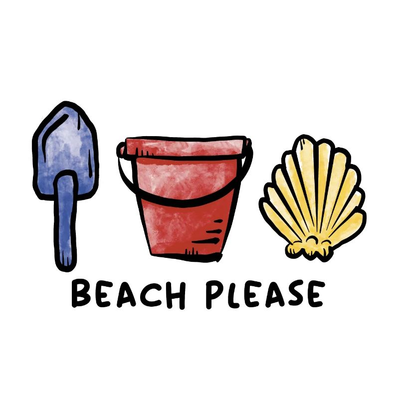 Beach Please / Shovel / Beach / Summer / Holiday