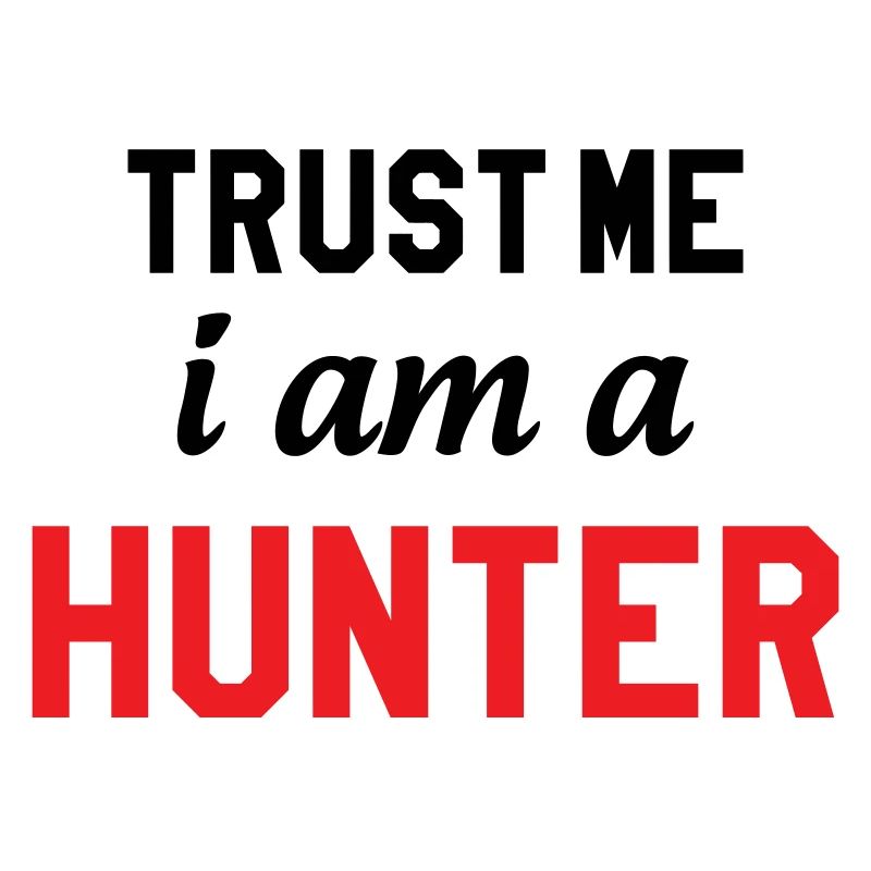 Glaub mir, ich bin ein Jäger