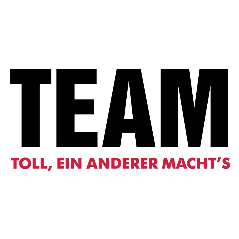team toll ein anderer macht's crew teamplayer