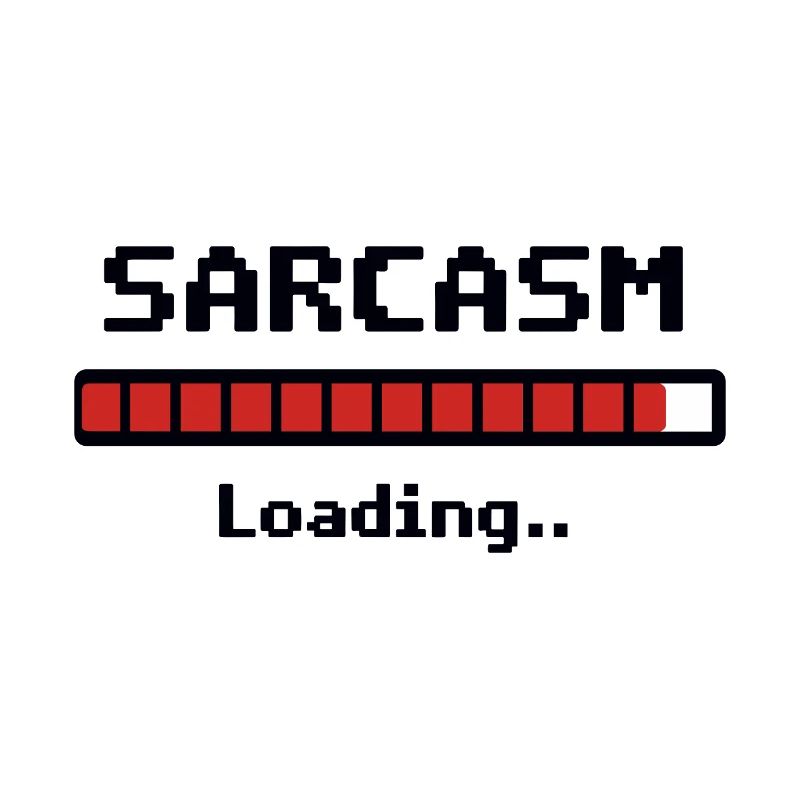 Sarcasm Loading Humor