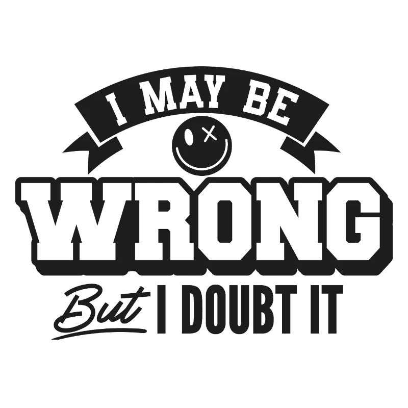 I may be wrong but still doubt