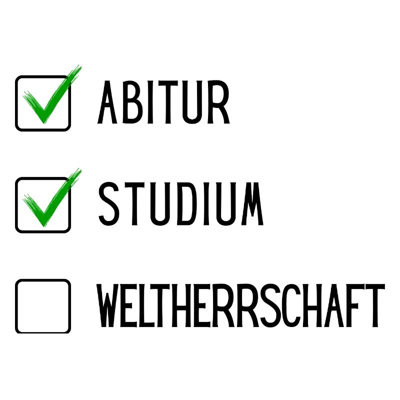 Studium Checkliste (ABI, Studium, Weltherschaft)