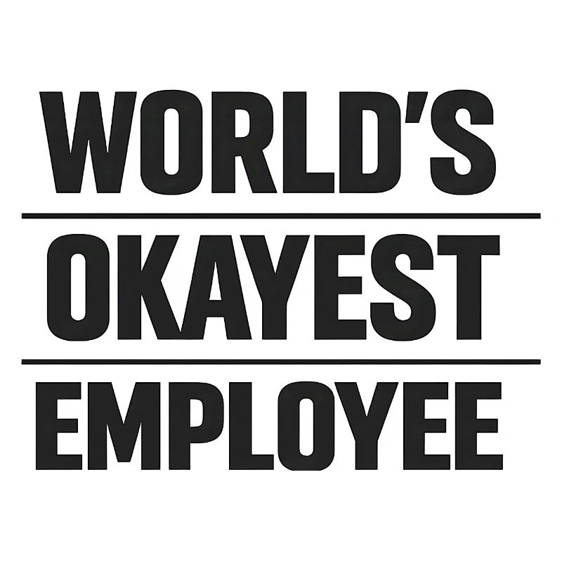 L’employé le plus formidable du monde, Mitarbeiter Spruch