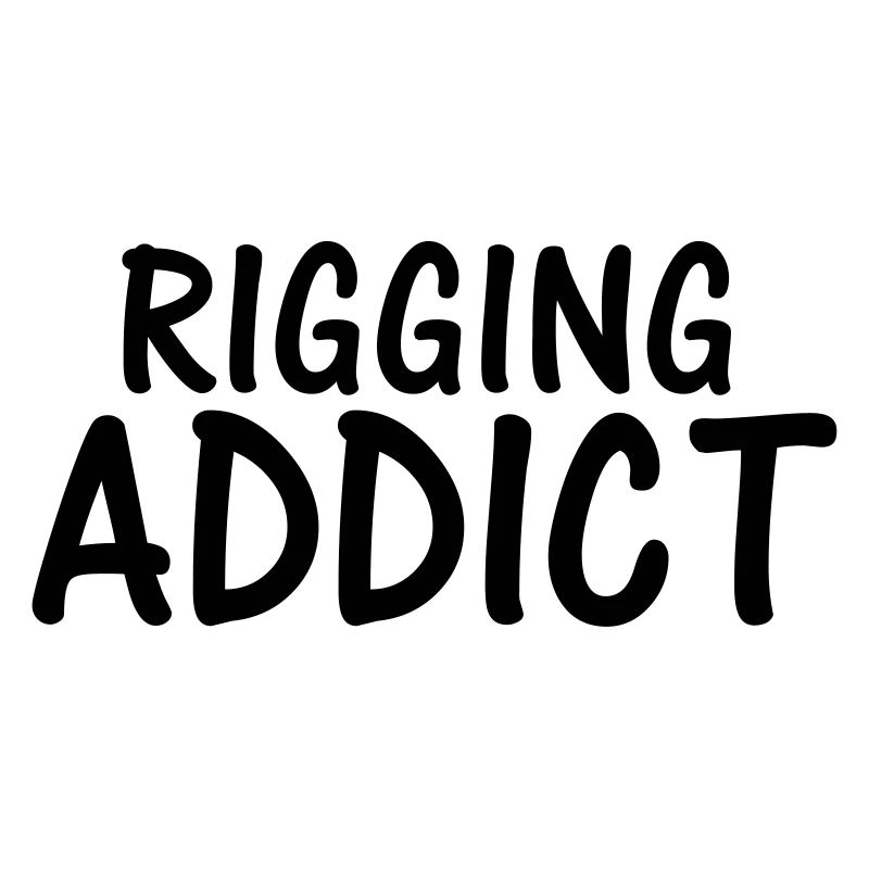 rigging addict