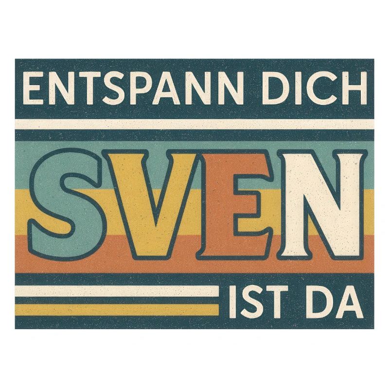Relax – Sven is here! Retro Saying