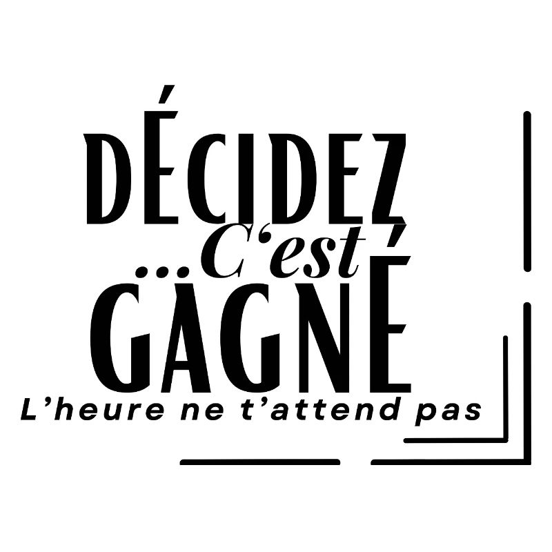 DECIDE... IT'S WON