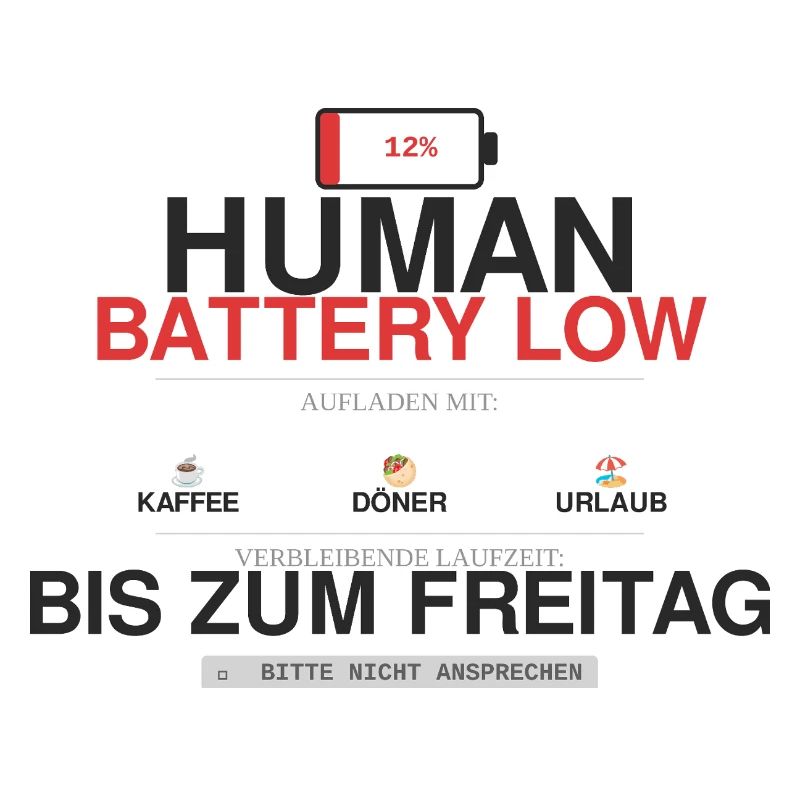 Human Battery Low Kaffee Humor