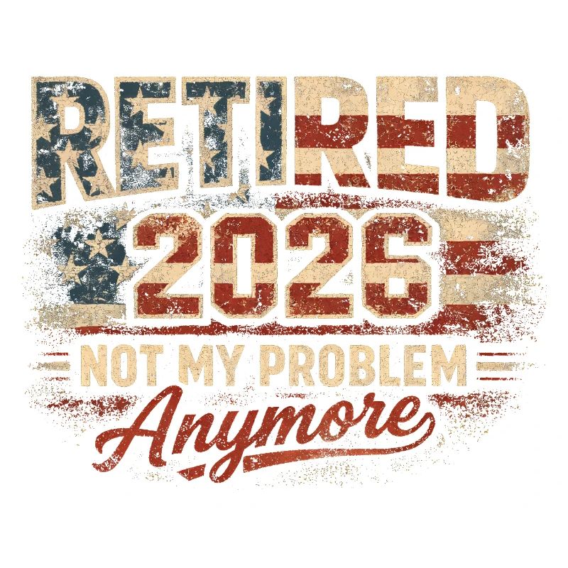 Retirement in 2026 – no longer my problem. Retirement