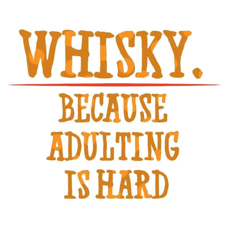 Whiskey Saying Whiskey Drinker Whiskey Lovers
