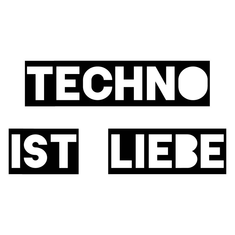 Techno ist Liebe