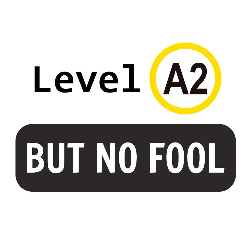 Language level A2, but no fool