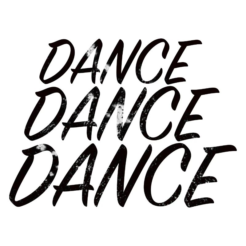 DANCE DANCE DANCE