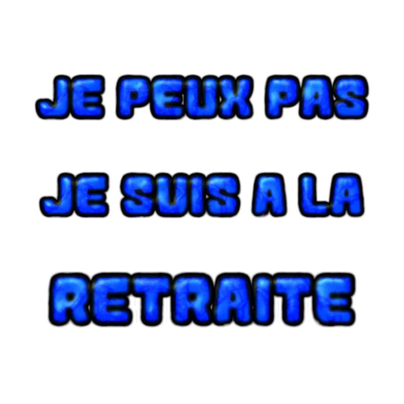 RETRAITE. RETRAITE. RETRAITEE. RETRAITE
