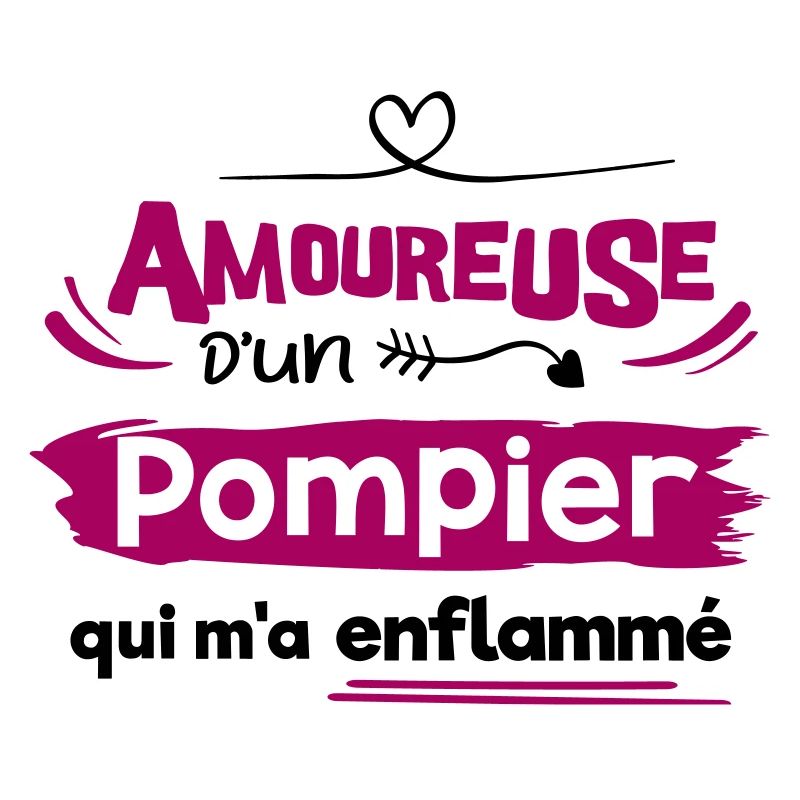 Amoureuse d'un pompier, cadeau spécial pompier