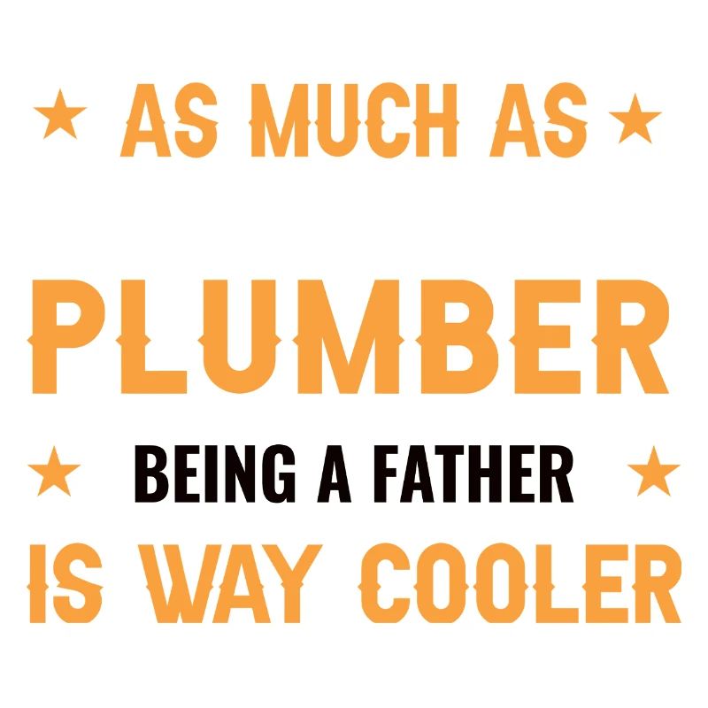 Humorous Dad Plumber Design