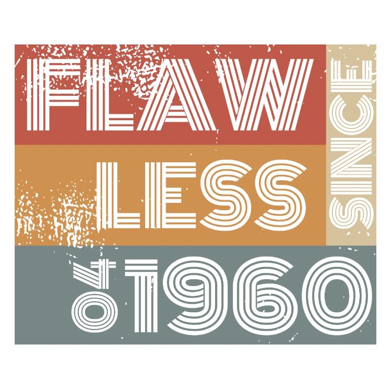 66. Geburtstag Flawless since 04/1960