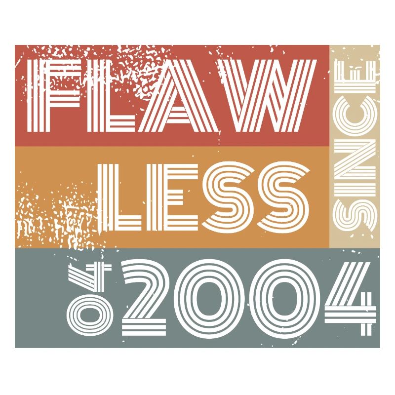 22. Birthday Flawless since 04/2004