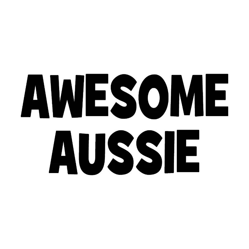 Awesome Aussie - Austrlia - Australien Down Under