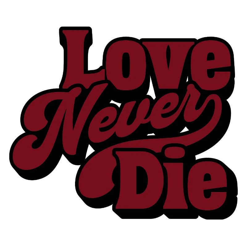 Love Never Die – Vintage Script Statement