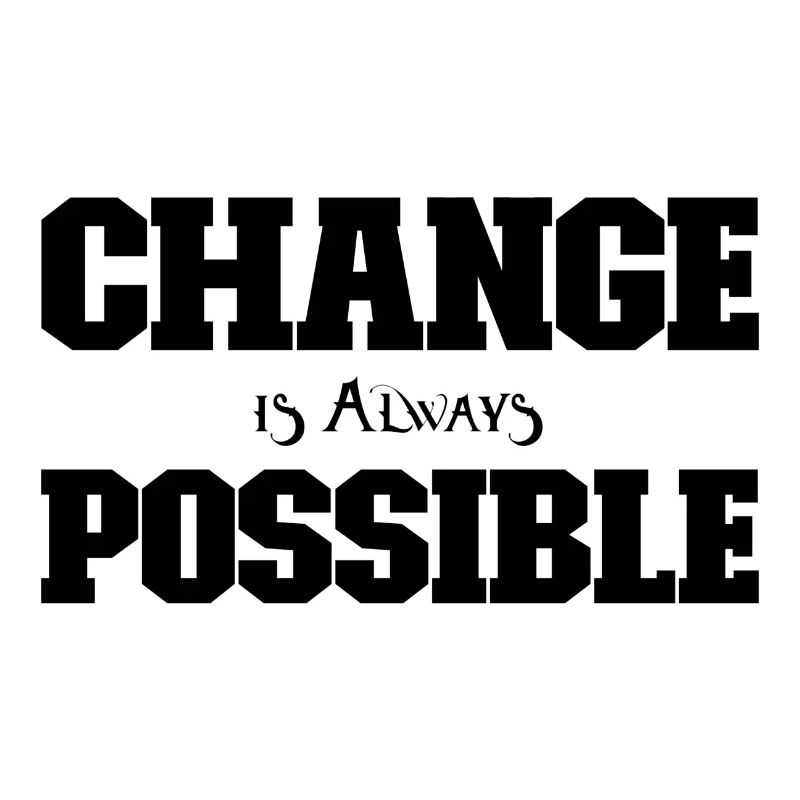 Change is always possible