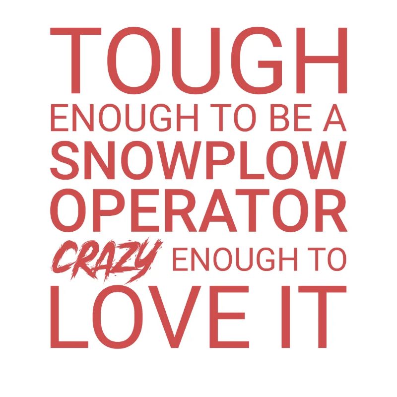 Snowplow Operator Crazy