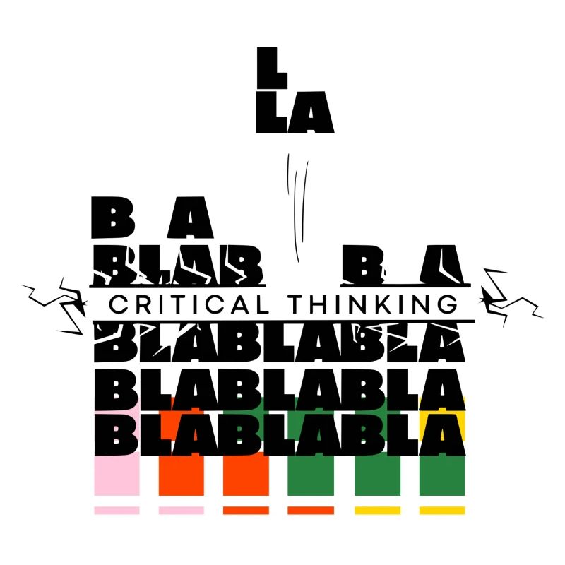 Critical Thinking | bla bla bla no more