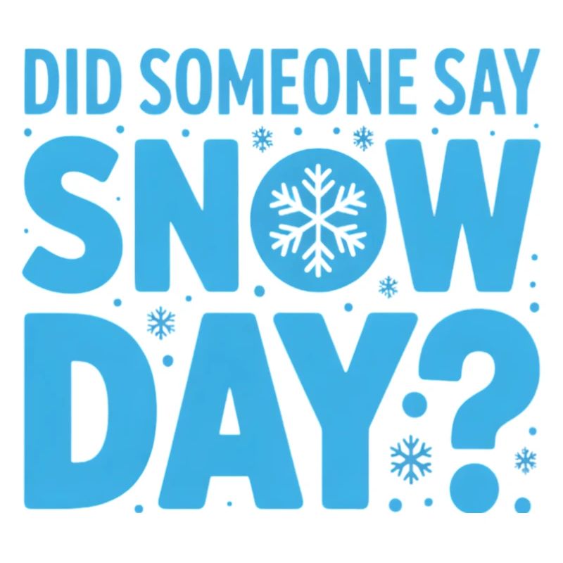 Wer hat Schnee gesagt? Schneetag Design