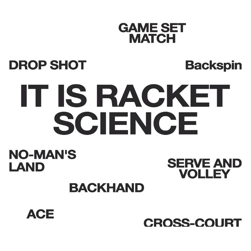 It Is Racket Science Tennis Player