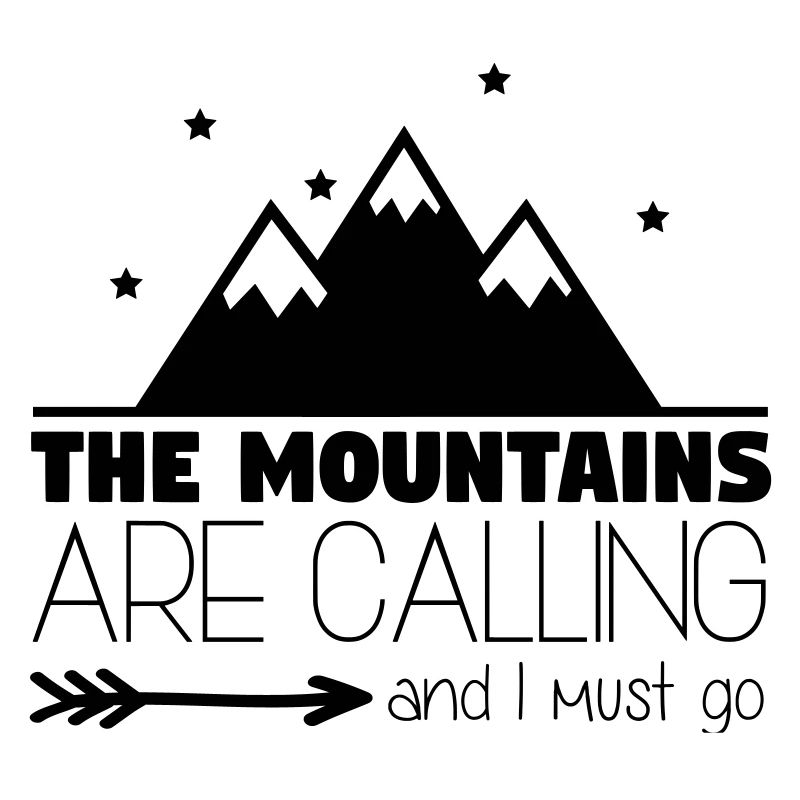 Mountains are calling and I must go