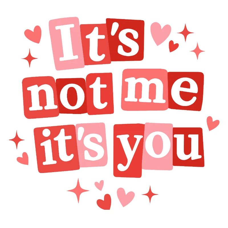 Ce n’est pas moi, c’est toi mon amour mignon. Citation