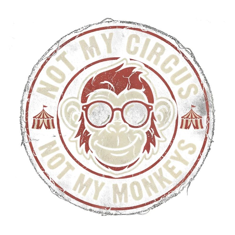 Pas mon cirque, pas mes singes