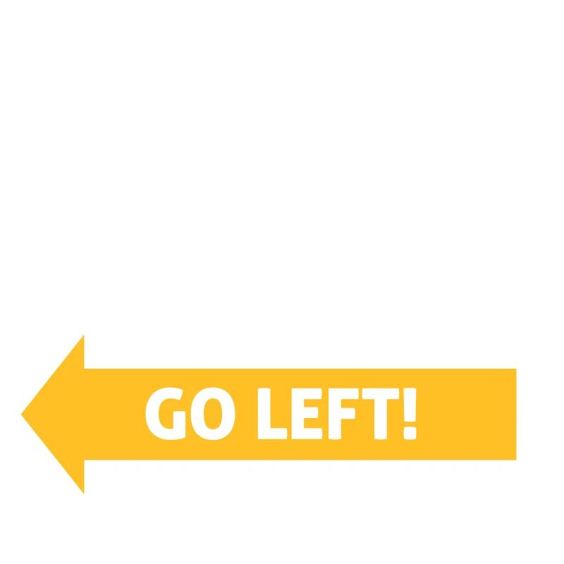 If Nothing Goes So Right, Go Left!