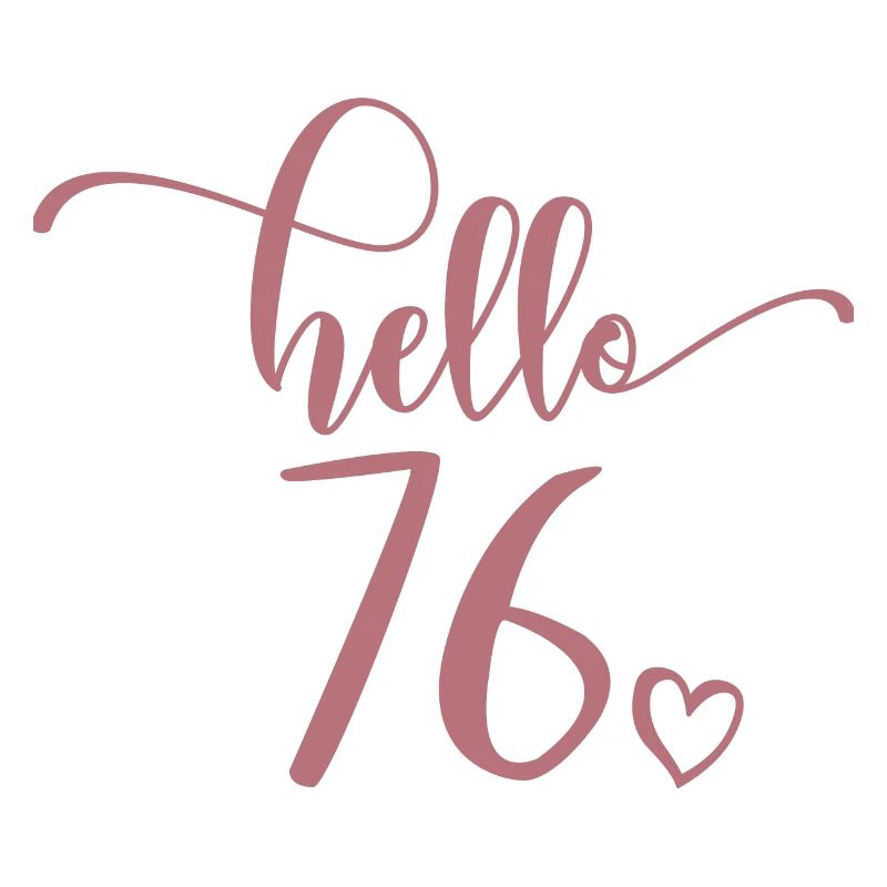Hello 76 - Mignon cadeau de 76e anniversaire, 76 ans